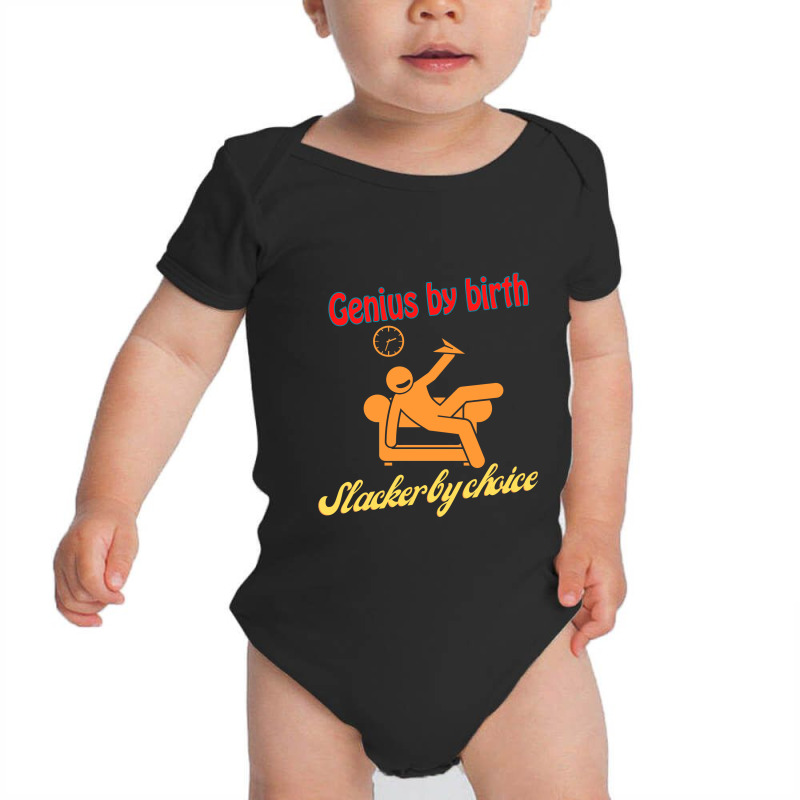 Genius By Birth Slacker By Choice Baby Bodysuit by elasting | Artistshot