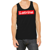 Latrine T Shirt Tank Top | Artistshot