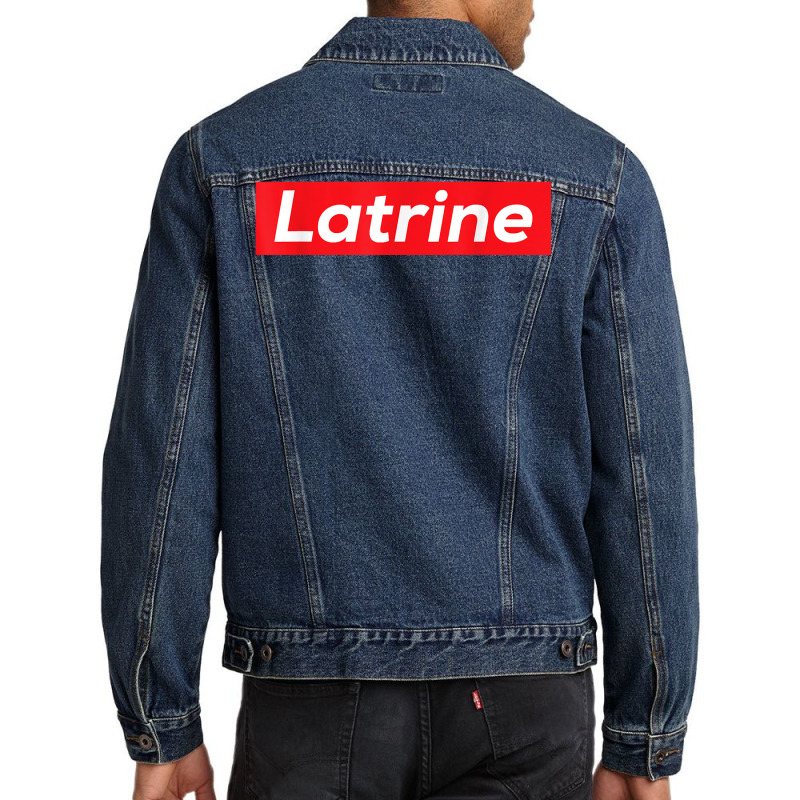 Latrine T Shirt Men Denim Jacket by kalellwhistlehunt | Artistshot