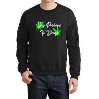 Say Perhaps To Drugs Crewneck Sweatshirt | Artistshot