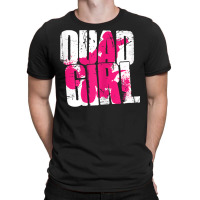 Quad Girl Funny Quad Riding Four Wheeler Atv For Girls Woman T Shirt T-shirt | Artistshot