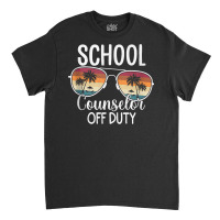 Summer Vacation School End Of Year School Counselor Off Duty Tank Top Classic T-shirt | Artistshot