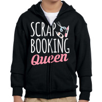 Womens Scrapbooking Queen Scrapbook Scrapbooker Crops Swaps Sticker T Youth Zipper Hoodie | Artistshot