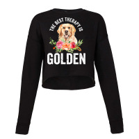 Golden Retriever Goldie Dog The Best Therapy Is Goldengolden Retriever Cropped Sweater | Artistshot