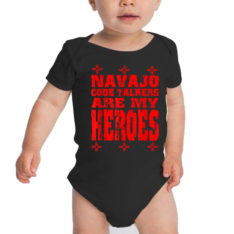 Navajo Code Talkers Are My Heroes Zia Symbol World War Two T Shirt Baby Bodysuit | Artistshot