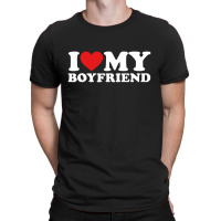 I Love My Boyfriend T-shirt | Artistshot