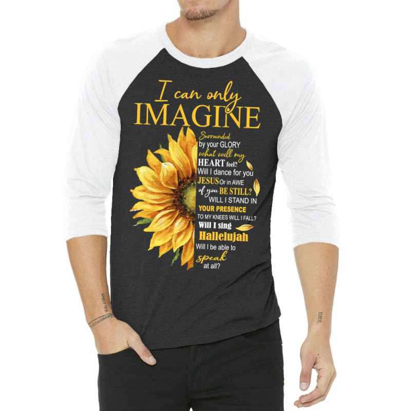 I Only Can Imagine Faith Christian Catholic Jesus God Lover 3/4 Sleeve Shirt by Hoangduong | Artistshot