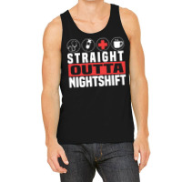 Straight Outta Night Shift Cute Nursing Fan Funny Nurse Gift Pullover Tank Top | Artistshot