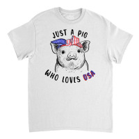 Just A Pig Who Loves Usa Classic T-shirt | Artistshot