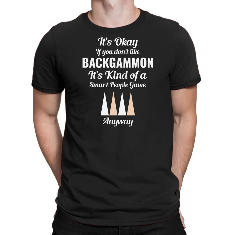 Backgammon Player Board Game Funny Sayings Gift T-shirt | Artistshot