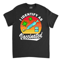 I Identify As Vaccinated Nurse Retro Vintage Classic T-shirt | Artistshot