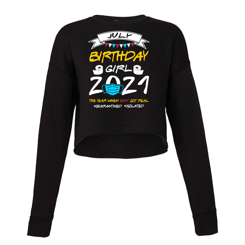 July Birthday Girl 2021 Isolated Cropped Sweater by TwinkleRed.com | Artistshot