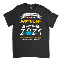 December Birthday Girl 2021 Isolated Classic T-shirt | Artistshot