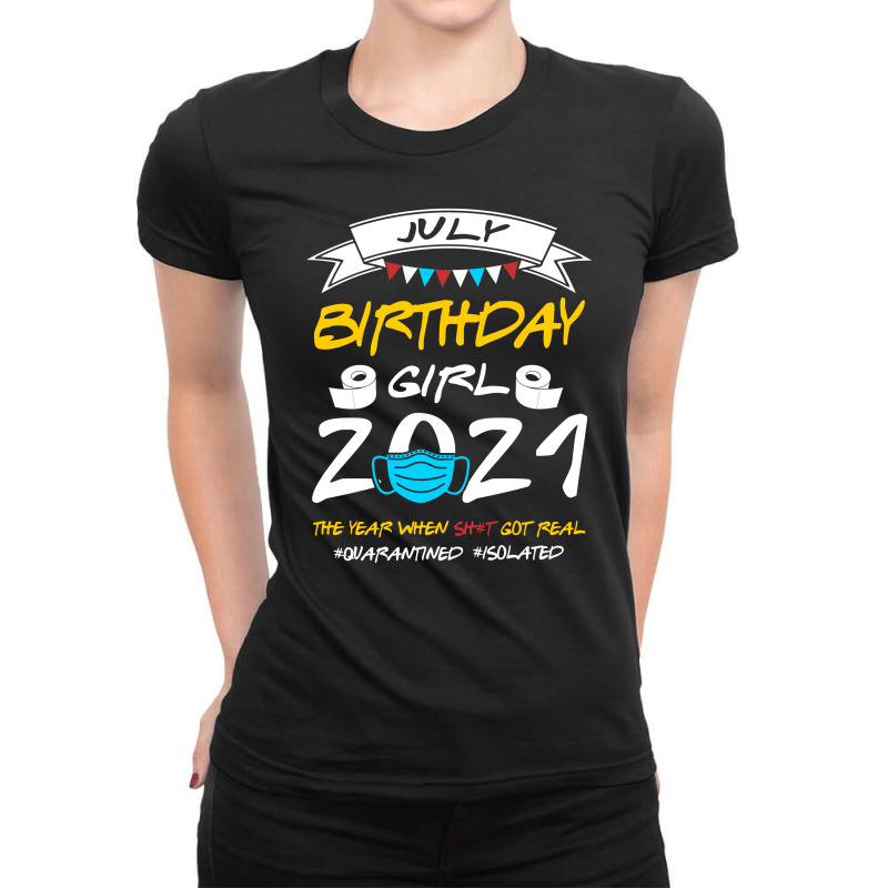 July Birthday Girl 2021 Isolated Ladies Fitted T-Shirt by TwinkleRed.com | Artistshot