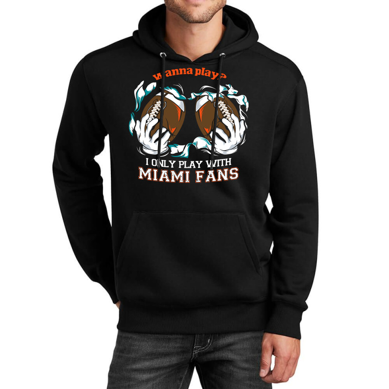 Miami  Wanna Play Football Unisex Hoodie | Artistshot