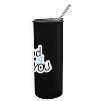 Olivia Good 4u Skinny Tumbler | Artistshot