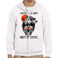 Sassy Since Birth Salty By Choice Skull Sunglasses Beaches T Shirt Youth Zipper Hoodie | Artistshot