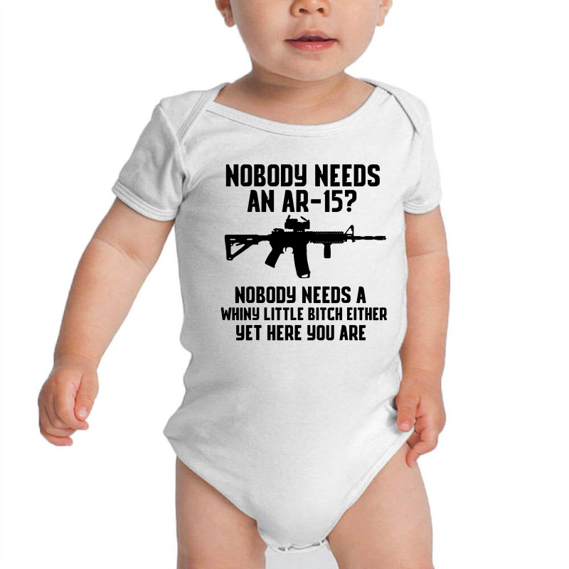 Nobody Needs An Ar-15 Baby Bodysuit by jurdex Tees | Artistshot