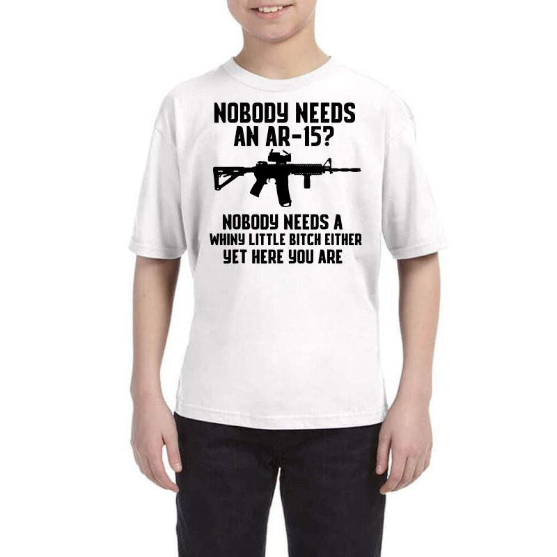 Nobody Needs An Ar-15 Youth Tee by jurdex Tees | Artistshot