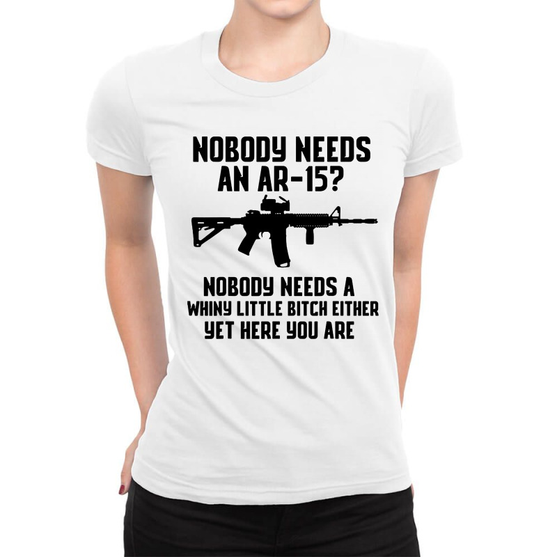 Nobody Needs An Ar-15 Ladies Fitted T-Shirt by jurdex Tees | Artistshot