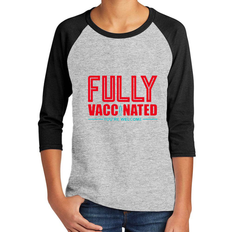 Fully Vaccinated You Are Welcome Youth 3/4 Sleeve by namungtakon | Artistshot