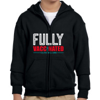 Fully Vaccinated You Are Welcome Youth Zipper Hoodie | Artistshot