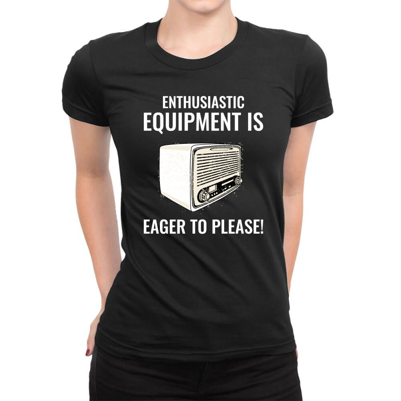 Amateur Ham Radio Operator Funny Sayings Humour Ladies Fitted T-Shirt by Tasteful Tees | Artistshot