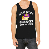 Life Is Better With Books And Cats Tank Top | Artistshot