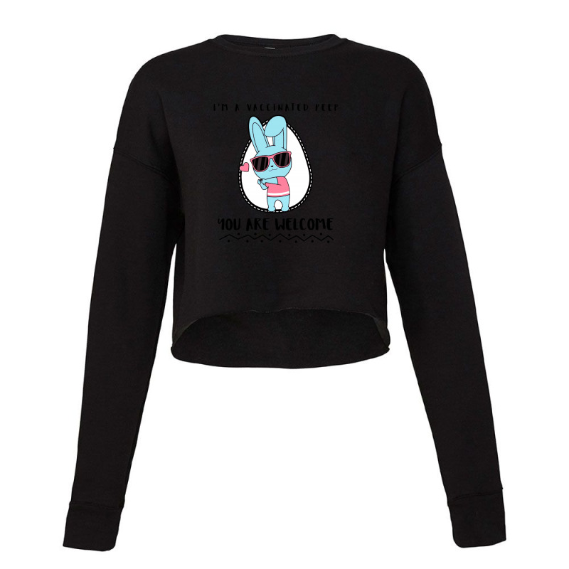 I'm A Vaccinated Peep Cropped Sweater by namungtakon | Artistshot