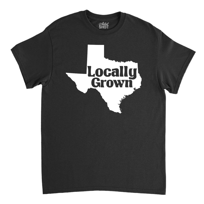 Locally Grown Classic T-shirt by Jalak | Artistshot