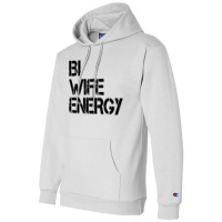 Bi Wife Energy Lgbtq Champion Hoodie | Artistshot