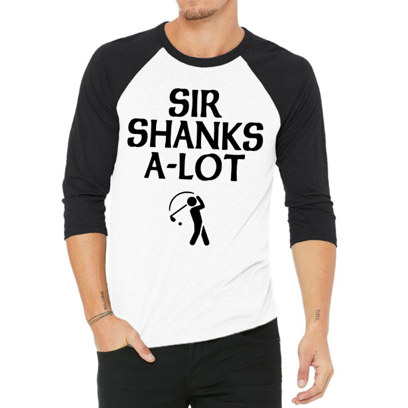 Sir Shanks A Lot Golf 3/4 Sleeve Shirt | Artistshot