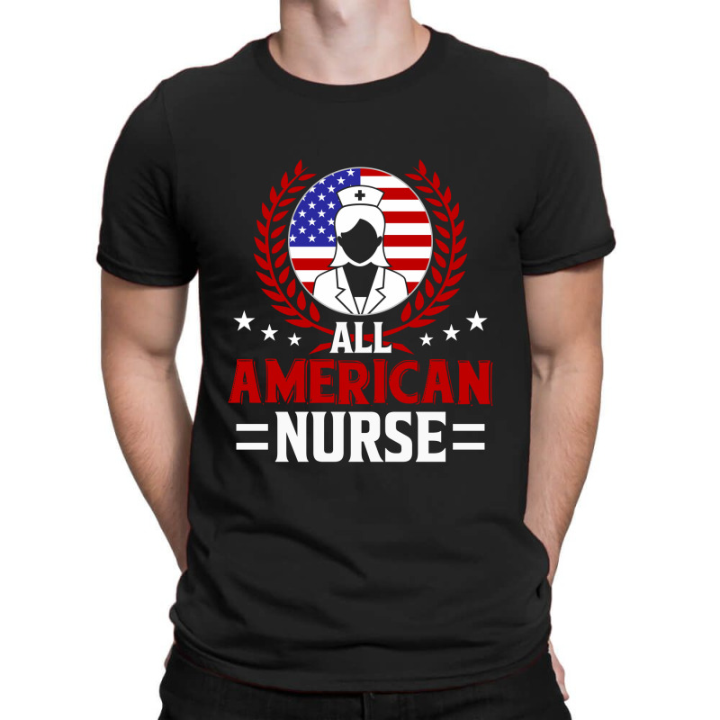 All American Nurse, 4th Of July Independence Day T-shirt | Artistshot