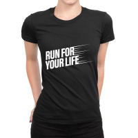 Run For Your Life Ladies Fitted T-shirt | Artistshot