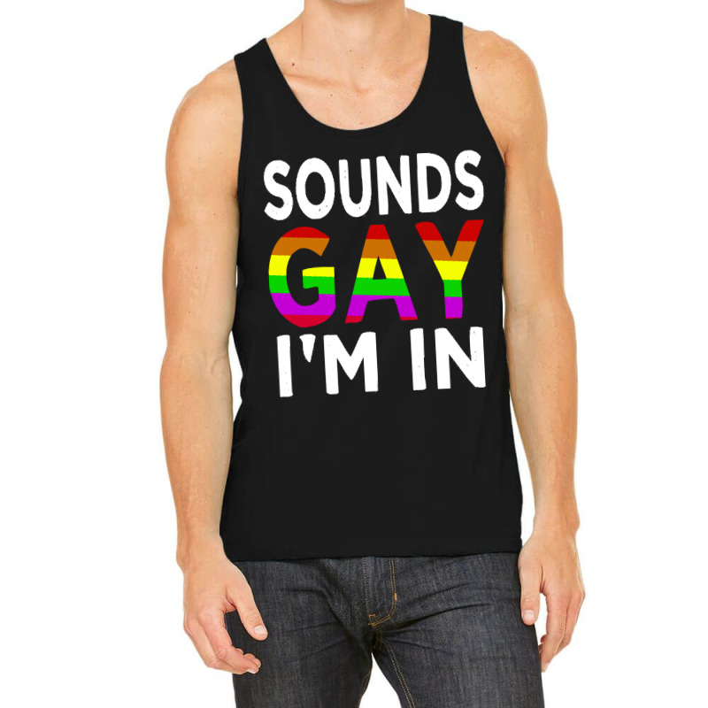 Sounds Gay Tank Top | Artistshot