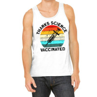 Thanks Science Vaccinated Tank Top | Artistshot