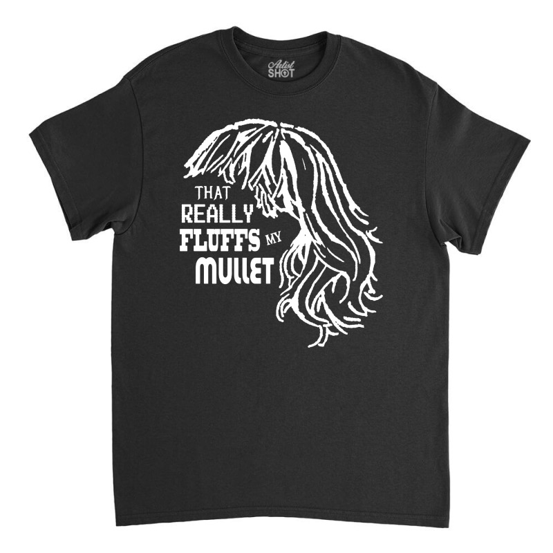 My Mullet Classic T-shirt | Artistshot