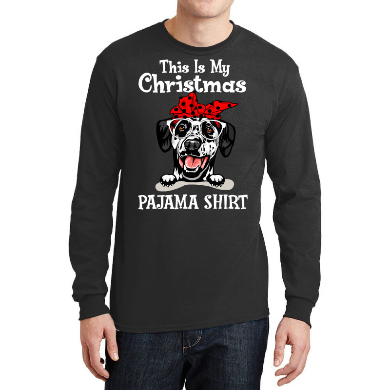 Dalmatian Dog This Is My Christmas Pajama Dalmatian Buffalo Plaid 31 D Long Sleeve Shirts by circularflap | Artistshot