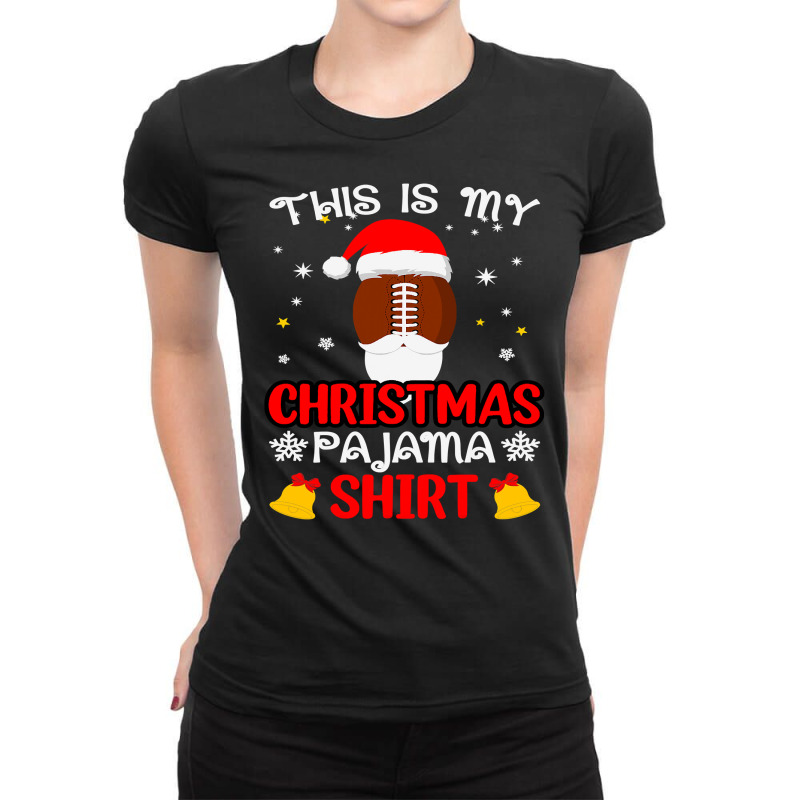 Football This Is My Christmas Pajama Funny Santa Football 412 Ladies Fitted T-Shirt by circularflap | Artistshot