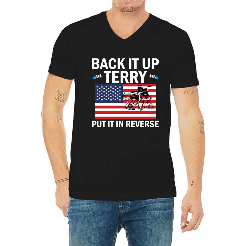 Back It Up Terry Put In Reverse 4th Of July Independence Day V-neck Tee | Artistshot