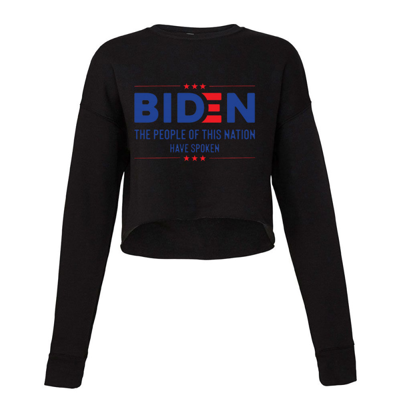 Biden The People Of This Nation Have Spoken Cropped Sweater by makroniasin | Artistshot