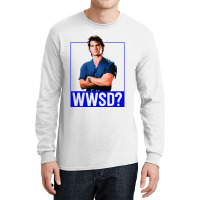 What Would Do Long Sleeve Shirts | Artistshot