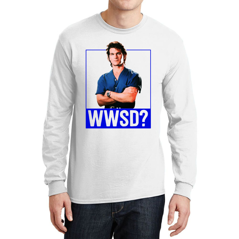 What Would Do Long Sleeve Shirts | Artistshot