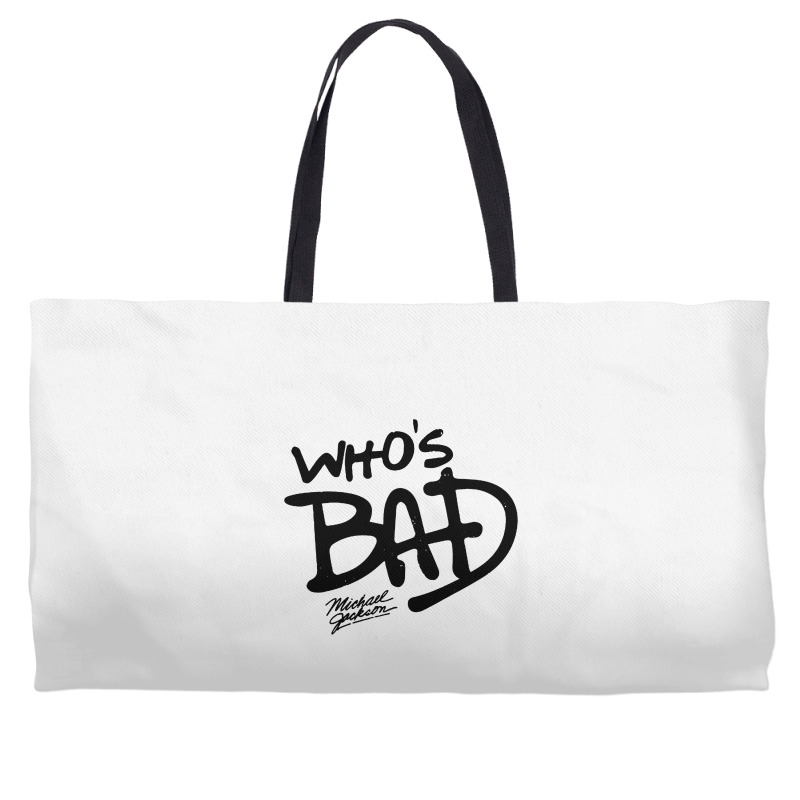 Who's Bad Weekender Totes | Artistshot