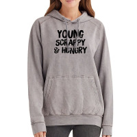 Young Scrappy And Hungry Vintage Hoodie | Artistshot