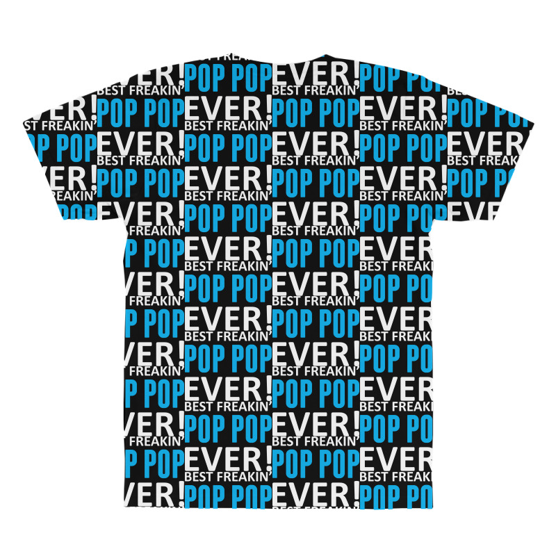 Best Freakin' Pop Pop Ever All Over Men's T-shirt | Artistshot