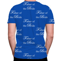 Father Of The Bride All Over Men's T-shirt | Artistshot