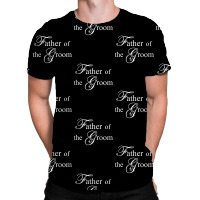 Father Of The Bride All Over Men's T-shirt | Artistshot