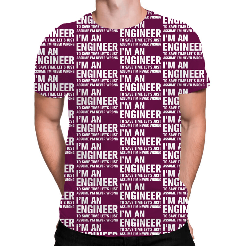 I Am An Engineer... All Over Men's T-shirt | Artistshot