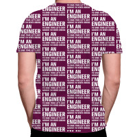 I Am An Engineer... All Over Men's T-shirt | Artistshot